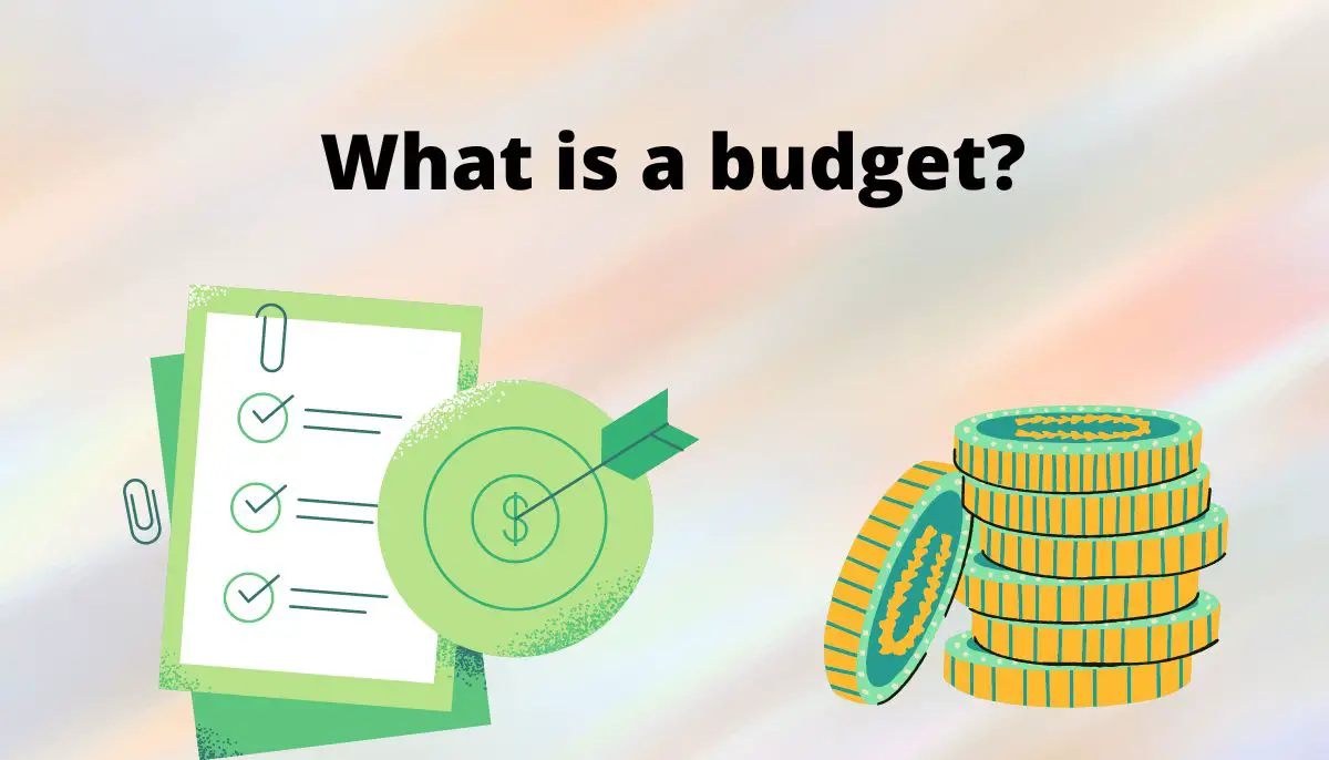 What is a budget?