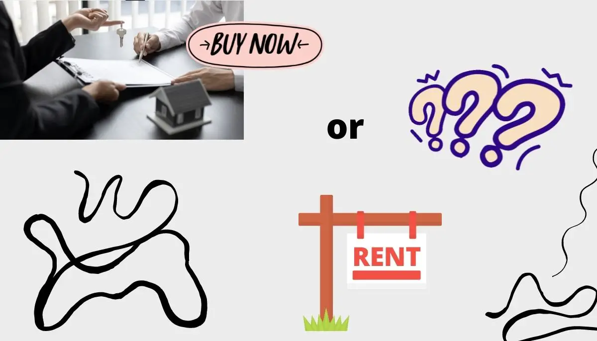 Should I buy or rent a house?