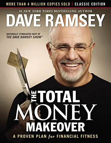 The total money makeover by Dave Ramsey: 7 baby steps