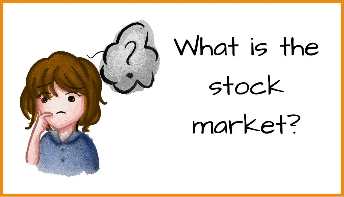 What is the stock market?